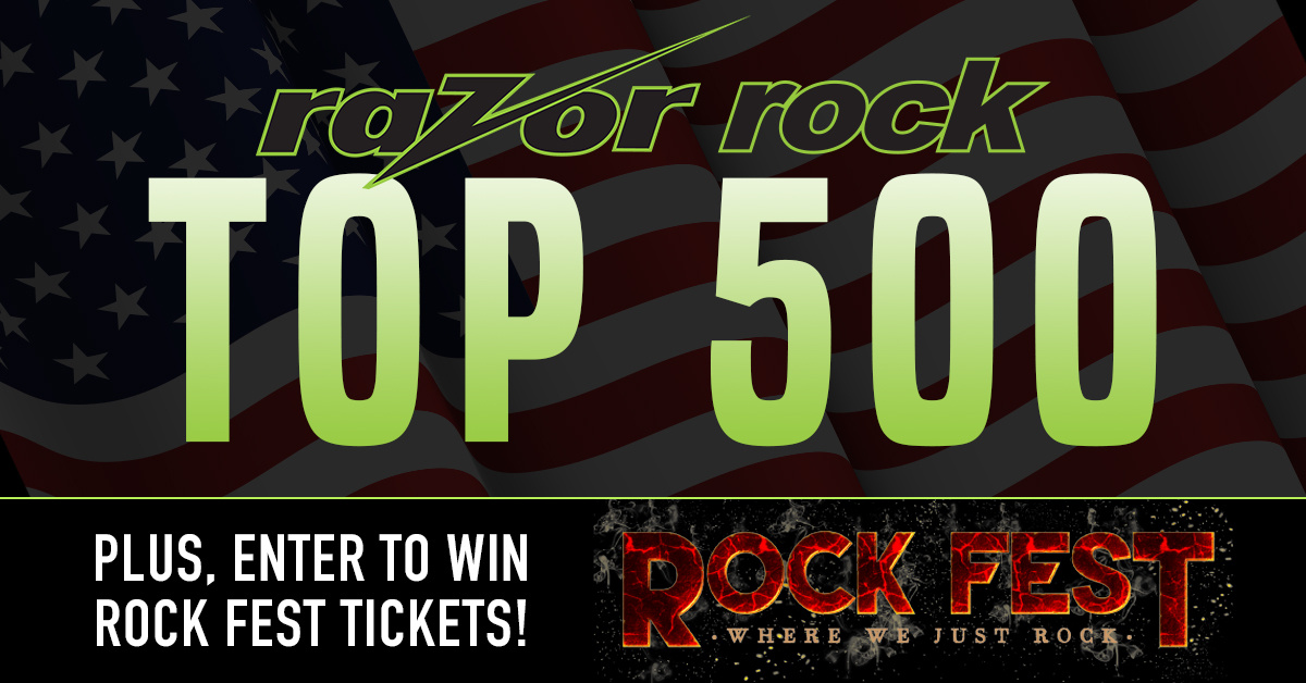 CONTEST: Razor Top 500 | Win Rock Fest Tickets!