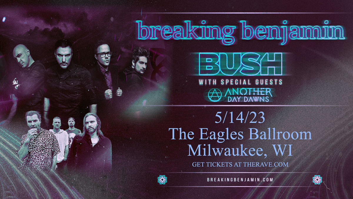 CONTEST: Breaking Benjamin & Bush at Eagles Ballroom